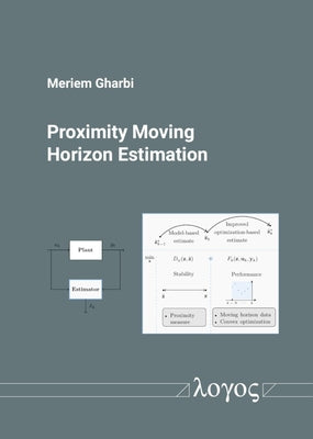 Proximity Moving Horizon Estimation by Gharbi, Meriem