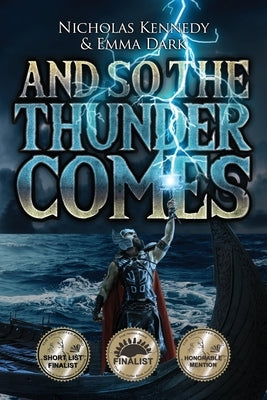 And So The Thunder Comes by Kennedy, Nicholas