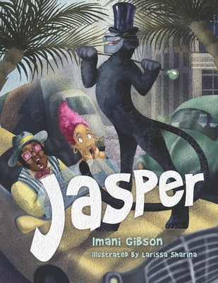Jasper: He is Big, Black, & the Town Doesn't Know He's A Cat! by Sharina, Larissa
