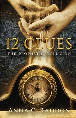 12 Clues: The Prophetic Collision by Raddon, Anna
