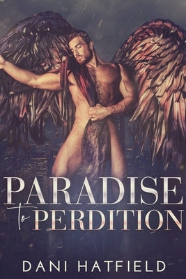 Paradise to Perdition by Campbelleve812@gmail Com