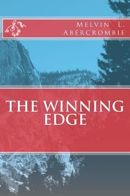 The Winning Edge by Abercrombie, Melvin L.