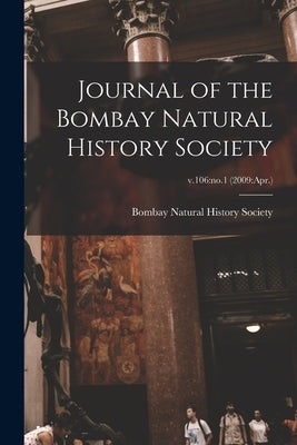 Journal of the Bombay Natural History Society; v.106: no.1 (2009: Apr.) by Bombay Natural History Society