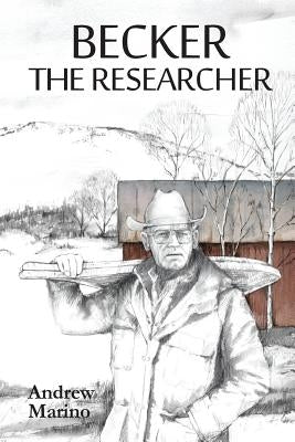 Becker the Researcher by Marino, Andrew
