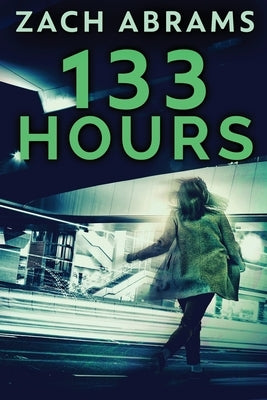 133 Hours by Abrams, Zach