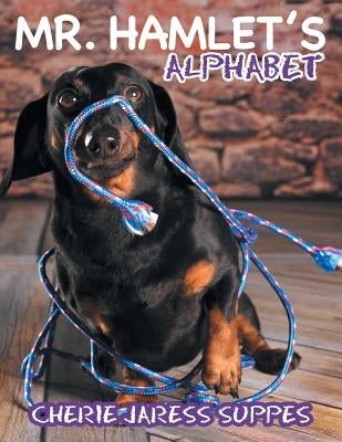 Mr. Hamlet'S Alphabet by Suppes, Cherie Jaress