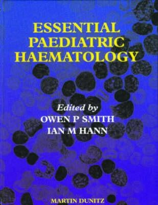 Essential Paediatric Haematology by Hann, Ian M.