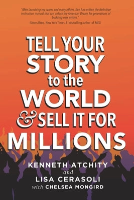 Tell Your Story to the World & Sell It for Millions by Cerasoli, Lisa