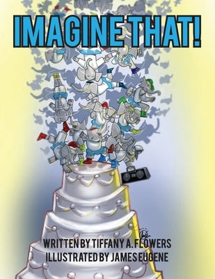 Imagine That! by Eugene, James