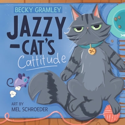 Jazzy-cat's Cattitude by Schroeder, Mel