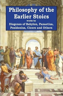 Philosophy of the Earlier Stoics by Panaetius
