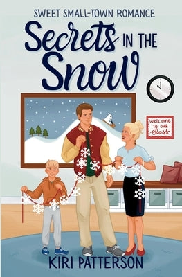 Secrets in the Snow by Patterson, Kiri