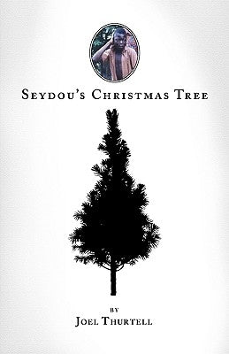 Seydou's Christmas Tree by Thurtell, Joel Howard