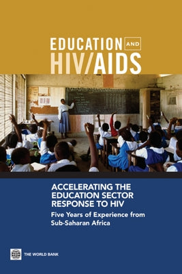 Accelerating the Education Sector Response to HIV by Bundy, Donald