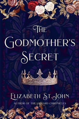 The Godmother's Secret by St John, Elizabeth