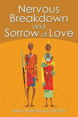 Nervous Breakdown and Sorrow of Love by Samba, Isaac Mampuya