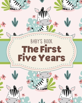 Baby's Book The First Five Years: Memory Keeper First Time Parent As You Grow Baby Shower Gift by Larson, Patricia