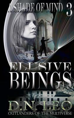 Elusive Beings by Leo, D. N.