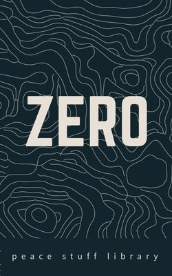 Zero: The Every Person's Field Guide to a World Without Weapons by Kalfsbeek, Avis