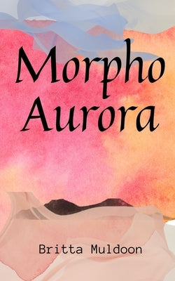 Morpho Aurora water & wing by Muldoon, Britta