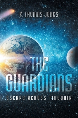 The Guardians: Escape Across Tirgonia by Jones, F. Thomas