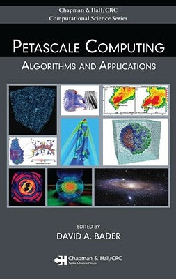 Petascale Computing: Algorithms and Applications by Bader, David A.