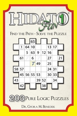 Hidato fun 1: 203 Pure Logic Puzzles by Benedek, Gyora
