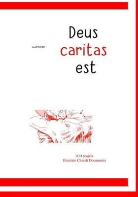 illustrated Deus caritas est: Of Christian Love by de Zárate, Tomás
