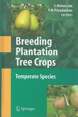 Breeding Plantation Tree Crops: Temperate Species by Jain, Shri Mohan
