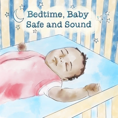 Bedtime, Baby, Safe and Sound by Hutton, John