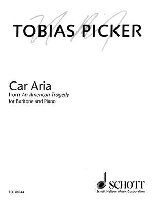 Car Aria from an American Tragedy: Baritone and Piano by Picker, Tobias