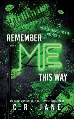 Remember Me This Way: A Contemporary Rockstar Romance by Jane, C. R.
