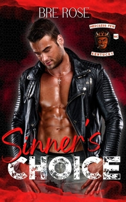 Sinner's Choice: Merciless Few MC, Kentucky Chapter by Rose, Bre