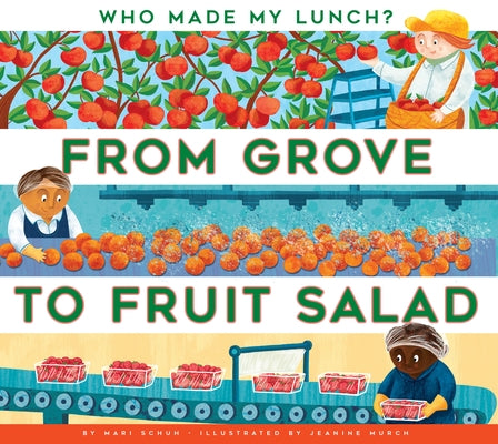 From Grove to Fruit Salad by Schuh, Mari C.
