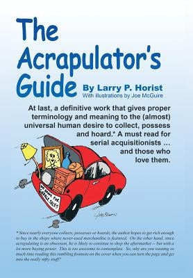 The Acrapulator's Guide by Horist, Larry P.