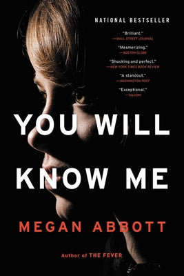 You Will Know Me by Abbott, Megan