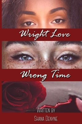 Wright Love Wrong Time by Denyne, Shana