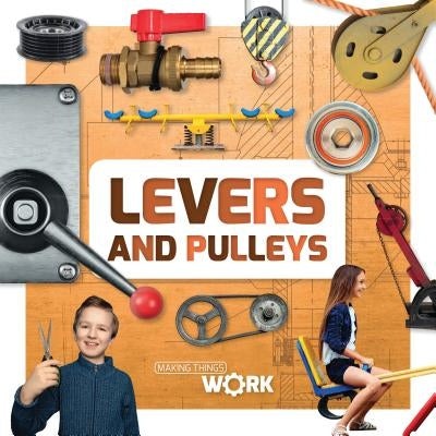 Levers and Pulleys by Brinded, Alex