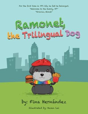 Ramonet, the Trilingual Dog by Hernández, Fina