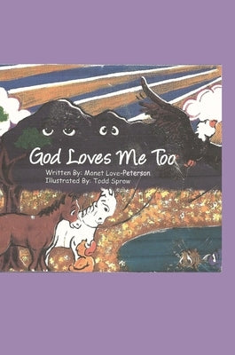 God Loves Me Too! by Love-Peterson, Monet