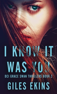 I Know It Was You by Ekins, Giles