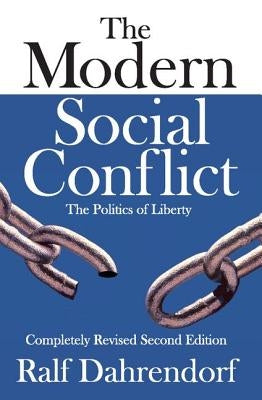 The Modern Social Conflict: The Politics of Liberty by Curtis, Michael