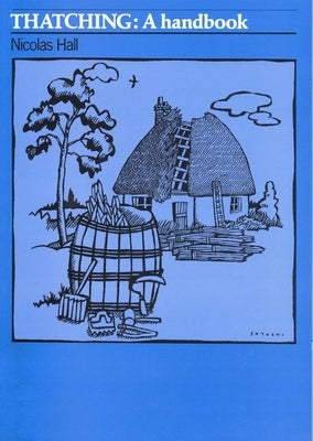 Thatching: A Handbook by Hall, Nicolas