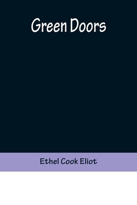 Green Doors by Cook Eliot, Ethel