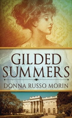 Gilded Summers by Morin, Donna Russo