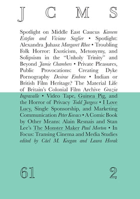 Journal of Cinema and Media Studies, Vol. 61, No.2 by Society for Cinema and Media Studies