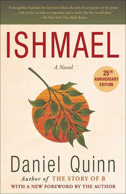 Ishmael: An Adventure of the Mind and Spirit by Quinn, Daniel