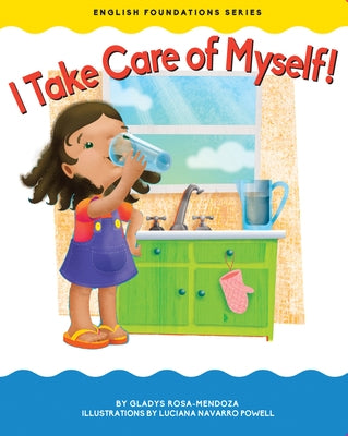 I Take Care of Myself! by Gladys Rosa-Mendoza