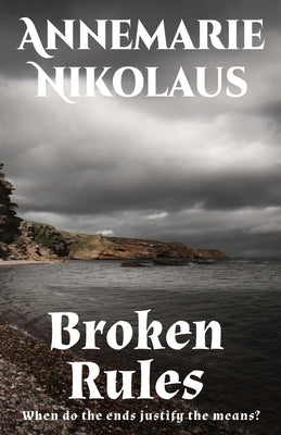 Broken Rules by Nikolaus, Annemarie