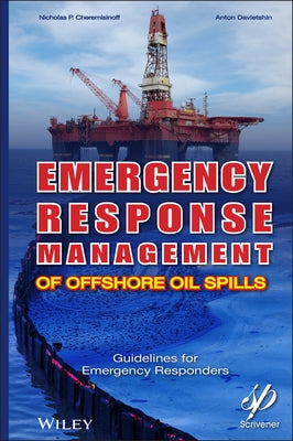 Emergency Response Management of Offshore Oil Spills by Cheremisinoff, Nicholas P.